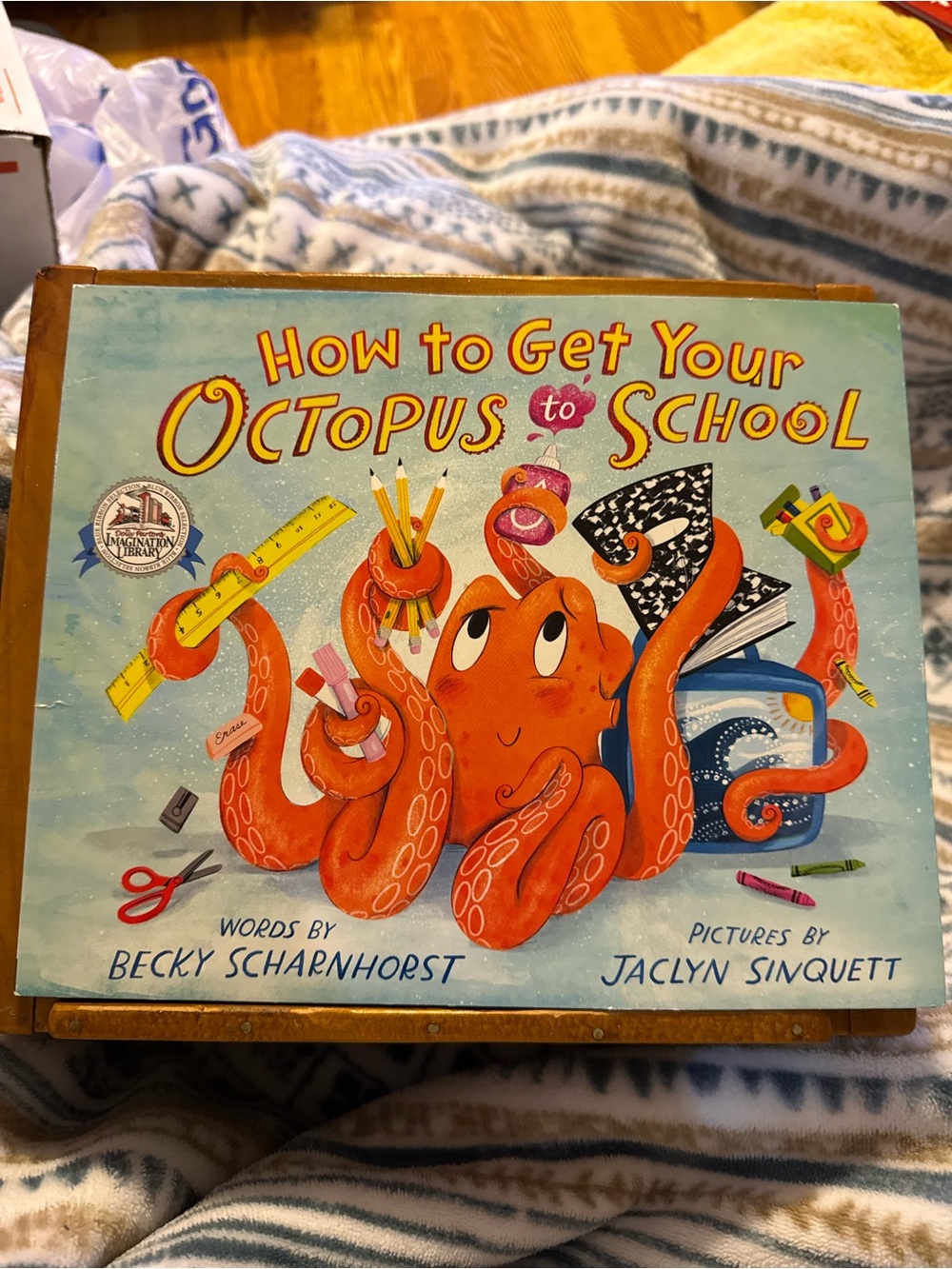 How to Get Your Octopus to School Children's Book by Becky Scharnhorst